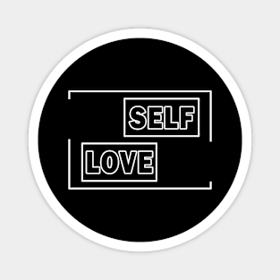 Self love motivational design Magnet